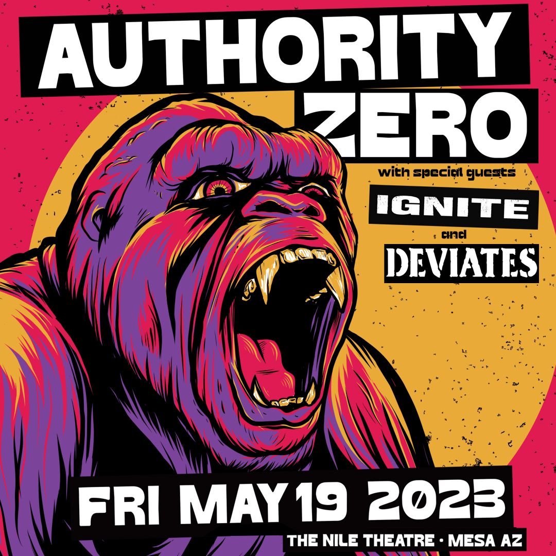 Authority Zero poster with special guests IGNITE and The Deviates on Friday May 19 2023 at The Nile Theatre in Mesa, Arizona