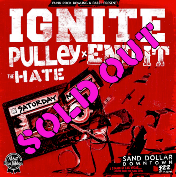 Sold out poster for the IGNITE and Pulley Punk Rock Bowling show at Sand Dollar Downtown in Las Vegas, May 27 2023
