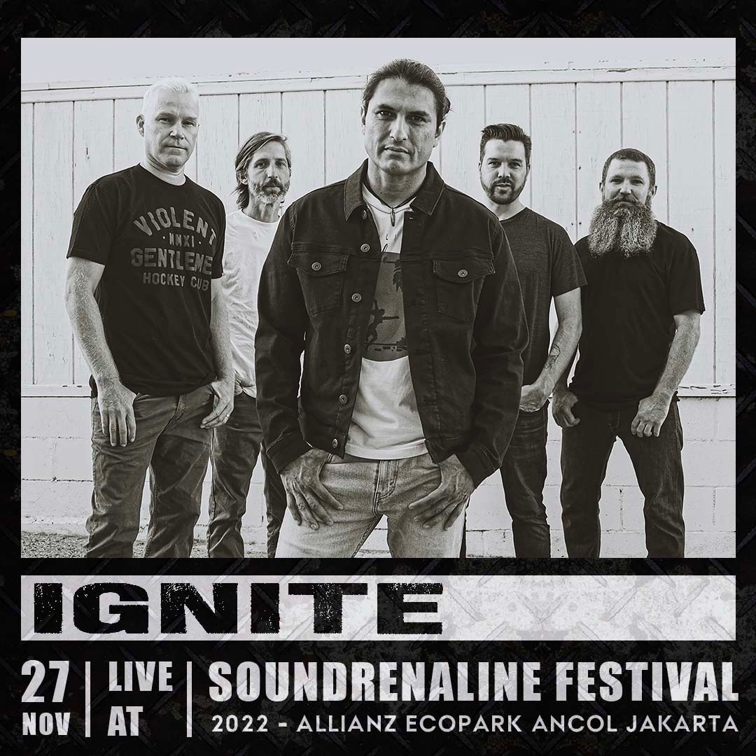 Black and white band photo of IGNITE with details for Soundrenaline Festival 2022 at Allianz Ecopark Ancol in Jakarta on November 27