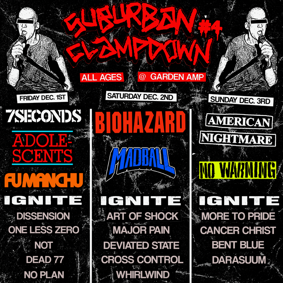 Suburban Clampdown 4 poster for December 1 to 3 at the Garden Amp with IGNITE playing all three days alongside 7 Seconds, Biohazard and Madball